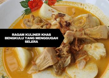 7 Kuliner Khas Bengkulu yang Menggugah Selera